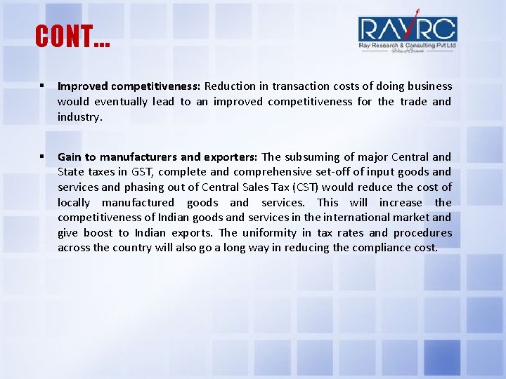 CONT… Improved competitiveness: Reduction in transaction costs of doing business would eventually lead to