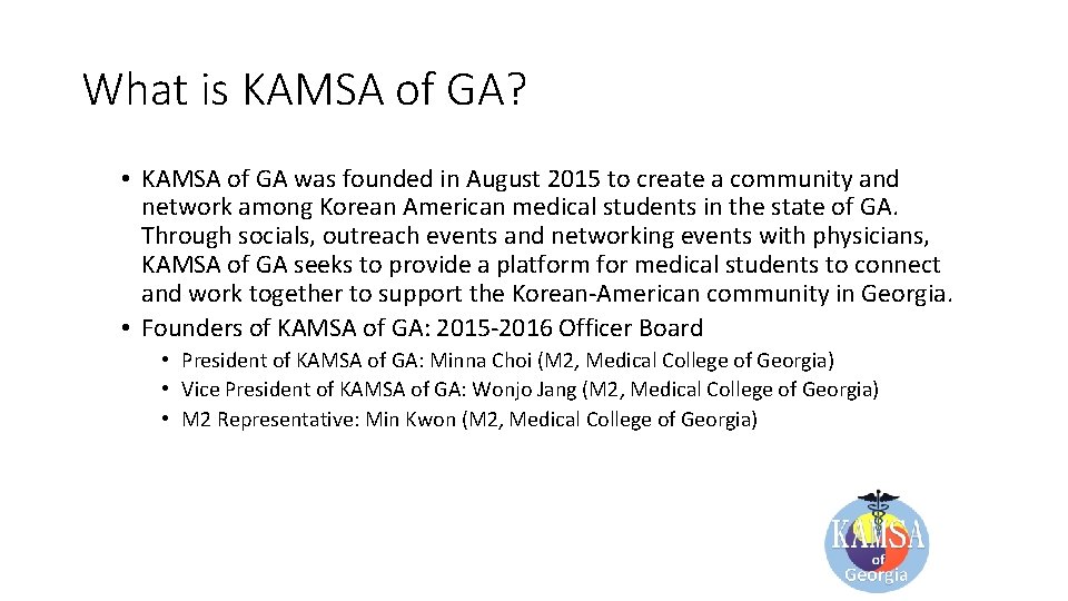 What is KAMSA of GA? • KAMSA of GA was founded in August 2015