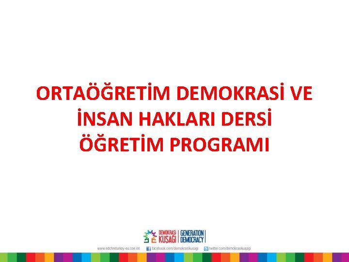 ORTAÖĞRETİM DEMOKRASİ VE İNSAN HAKLARI DERSİ ÖĞRETİM PROGRAMI 