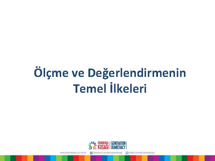 Ölçme ve Değerlendirmenin Temel İlkeleri 