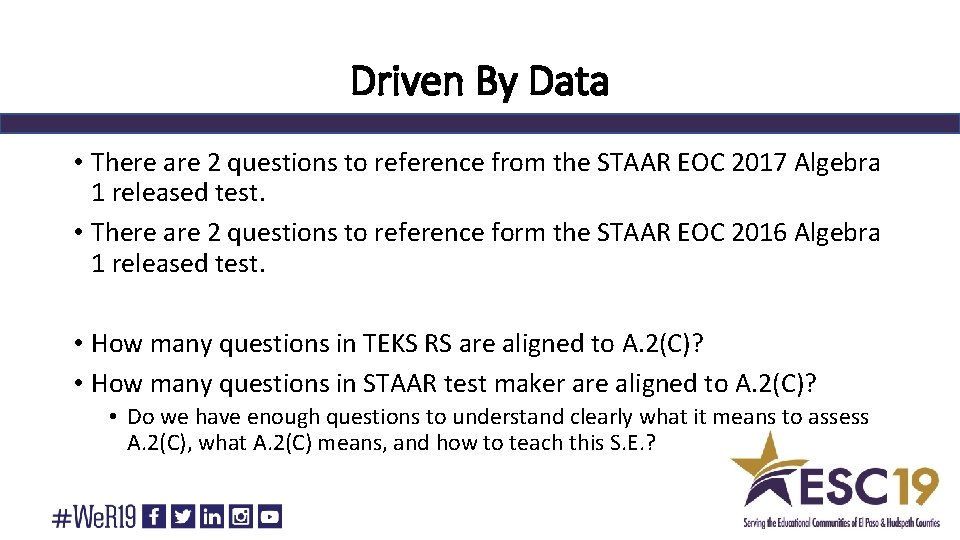 Driven By Data • There are 2 questions to reference from the STAAR EOC