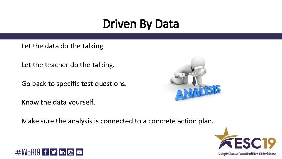 Driven By Data Let the data do the talking. Let the teacher do the