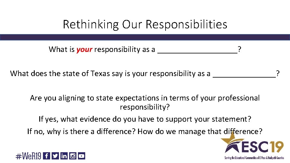 Rethinking Our Responsibilities What is your responsibility as a __________? What does the state