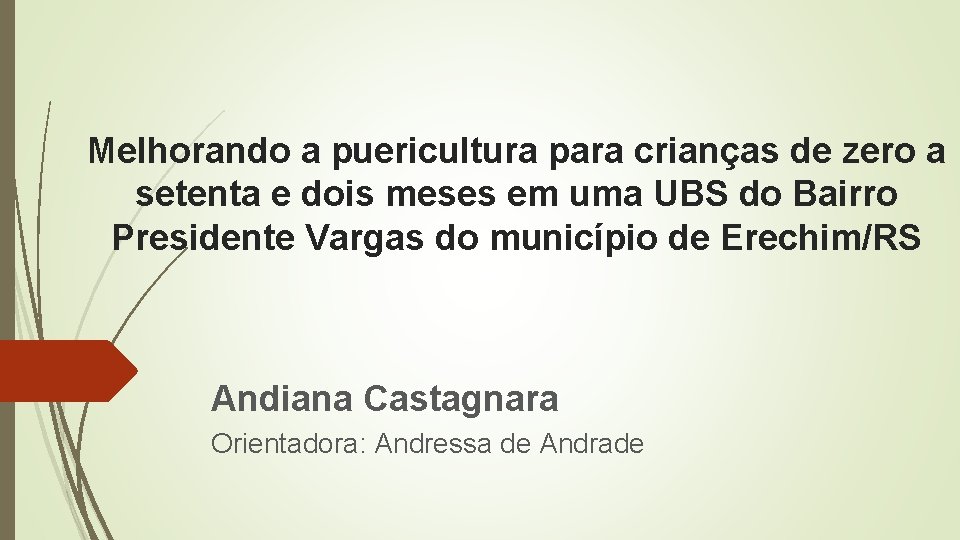 Melhorando a puericultura para crianças de zero a setenta e dois meses em uma