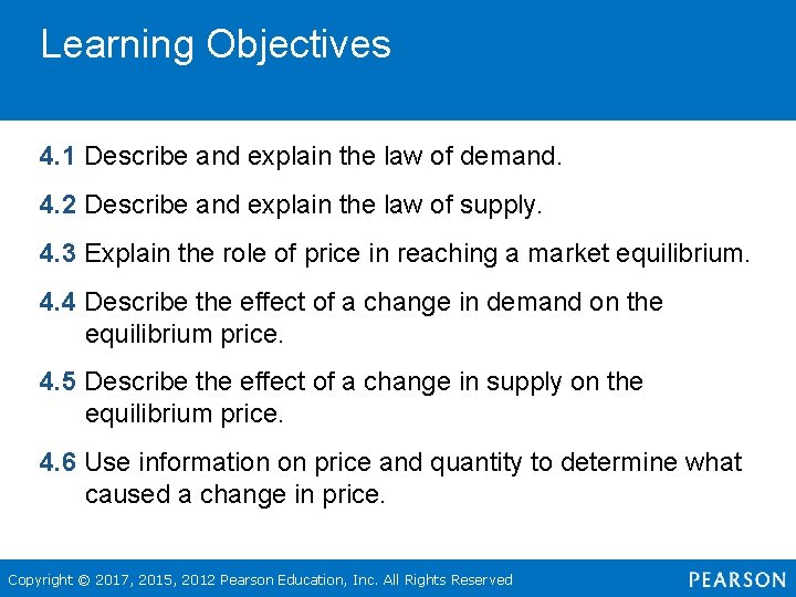 Learning Objectives 4. 1 Describe and explain the law of demand. 4. 2 Describe