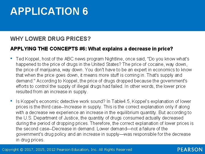 APPLICATION 6 WHY LOWER DRUG PRICES? APPLYING THE CONCEPTS #6: What explains a decrease