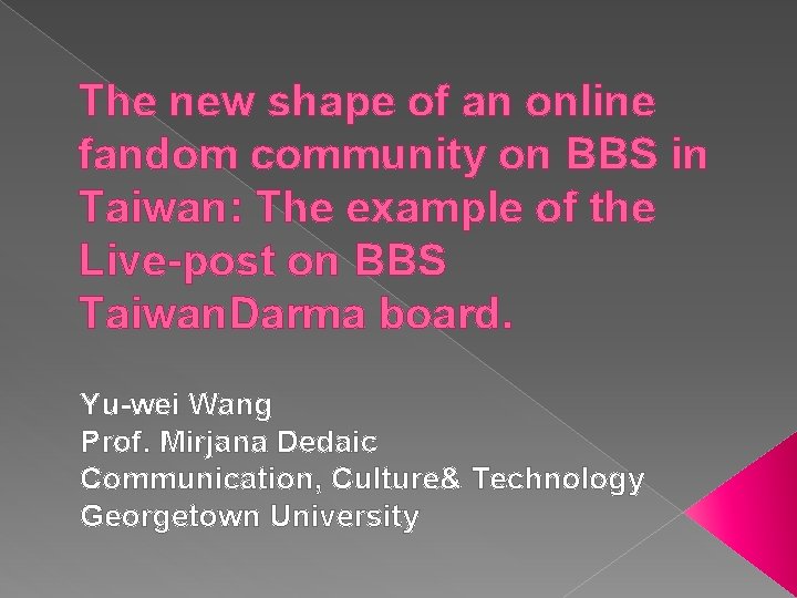 The new shape of an online fandom community on BBS in Taiwan: The example