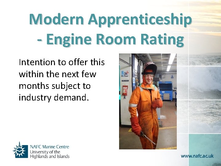 Modern Apprenticeship - Engine Room Rating Intention to offer this within the next few