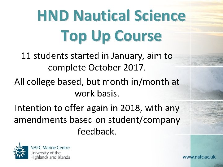 HND Nautical Science Top Up Course 11 students started in January, aim to complete