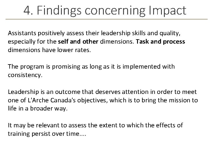 4. Findings concerning Impact Assistants positively assess their leadership skills and quality, especially for