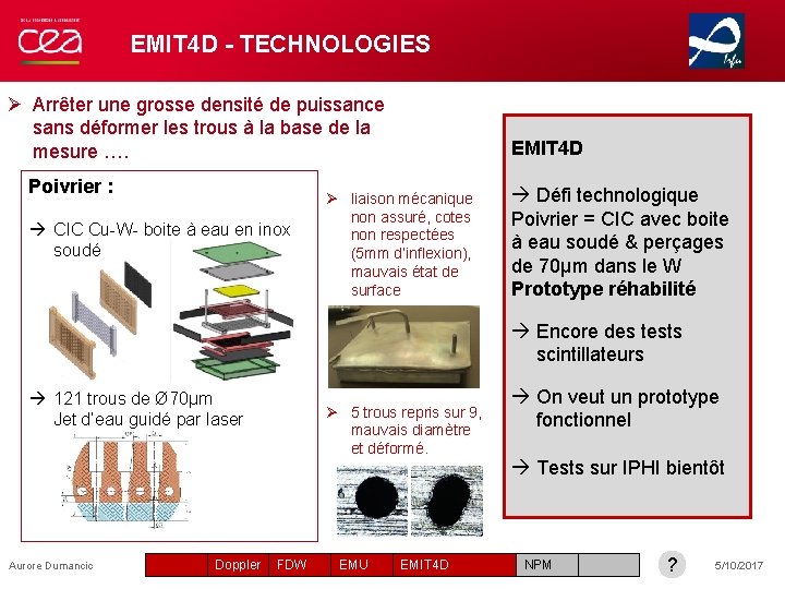 EMIT 4 D - TECHNOLOGIES Ø Arrêter une grosse densité de puissance sans déformer