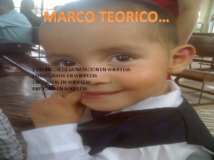 MARCO TEORICO… 1 DEFINICON DE LA NATACION EN WIKIPEDIA 2 BIBLIOGRAFIA EN WIKIPEDIA 3