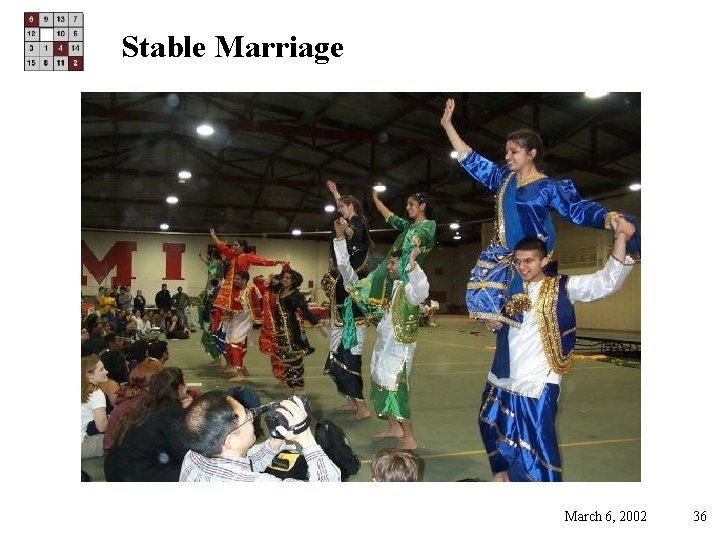 Stable Marriage March 6, 2002 36 