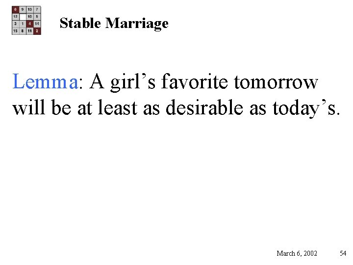 Stable Marriage Lemma: A girl’s favorite tomorrow will be at least as desirable as