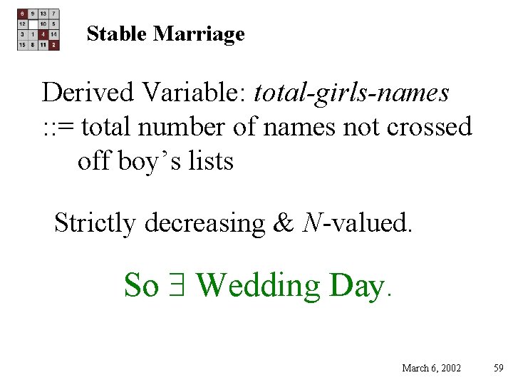 Stable Marriage Derived Variable: total-girls-names : : = total number of names not crossed