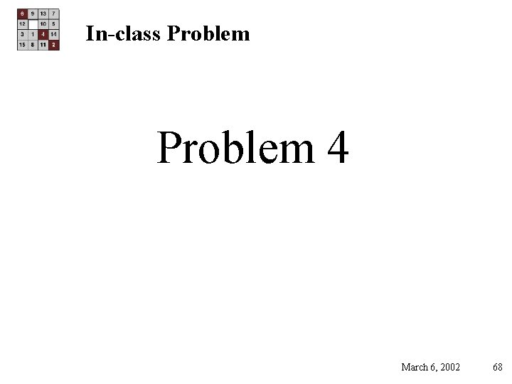 In-class Problem 4 March 6, 2002 68 