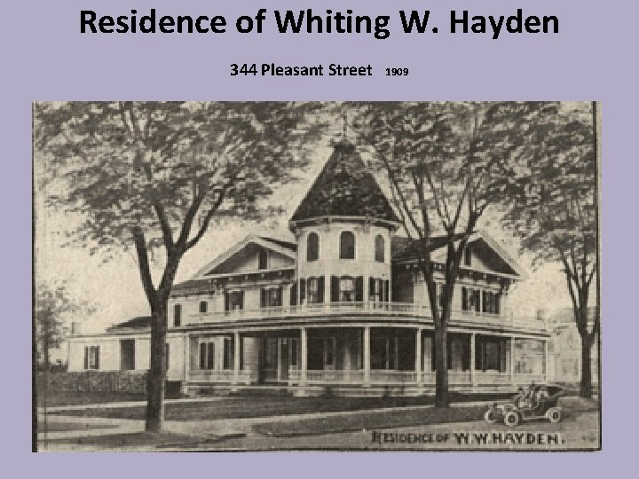 Residence of Whiting W. Hayden 344 Pleasant Street 1909 