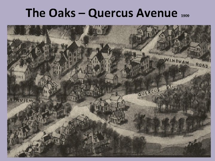 The Oaks – Quercus Avenue 1909 