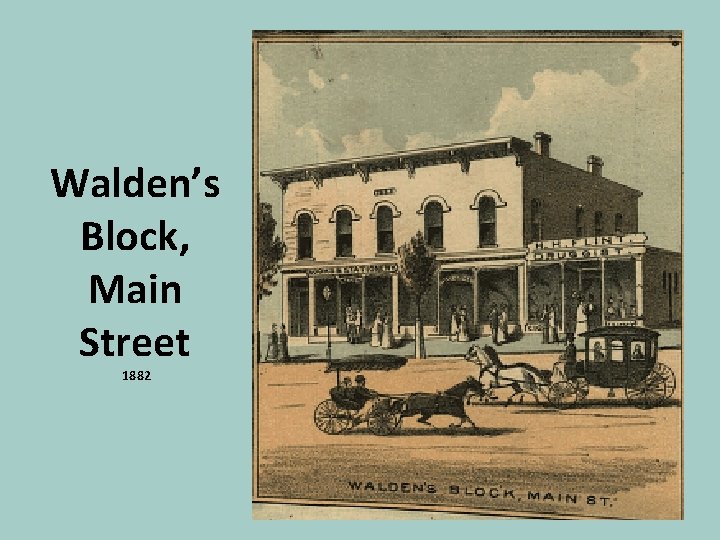 Walden’s Block, Main Street 1882 