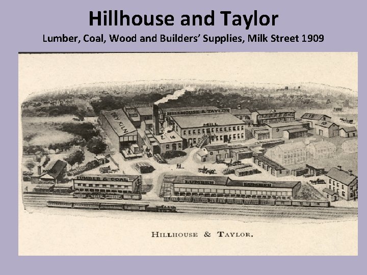 Hillhouse and Taylor Lumber, Coal, Wood and Builders’ Supplies, Milk Street 1909 