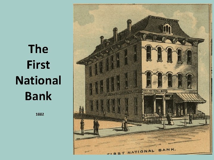 The First National Bank 1882 