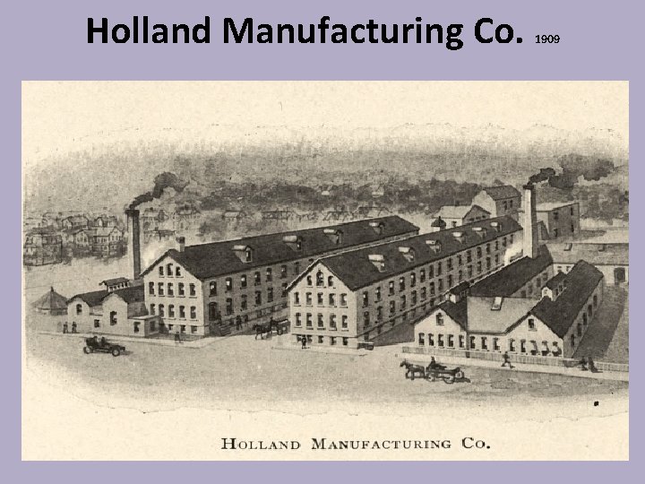 Holland Manufacturing Co. 1909 
