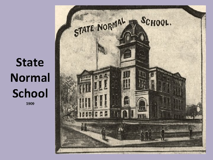 State Normal School 1909 