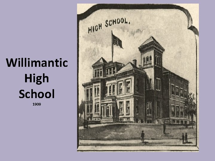 Willimantic High School 1909 