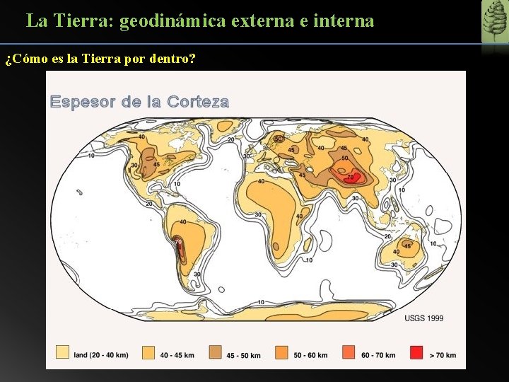 La Tierra: geodinámica externa e interna ¿Cómo es la Tierra por dentro? 