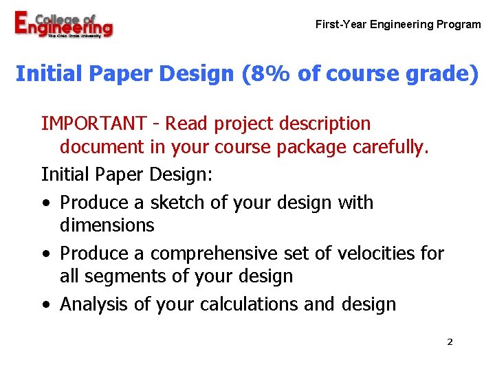 First-Year Engineering Program Initial Paper Design (8% of course grade) IMPORTANT - Read project First-Year Engineering Program Initial Paper Design (8% of course grade) IMPORTANT - Read project
