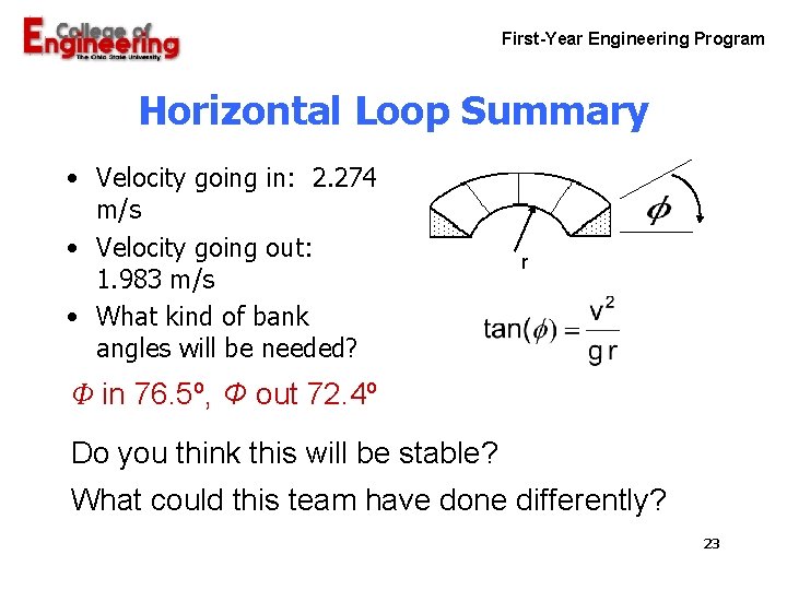 First-Year Engineering Program Horizontal Loop Summary • Velocity going in: 2. 274 m/s • First-Year Engineering Program Horizontal Loop Summary • Velocity going in: 2. 274 m/s •