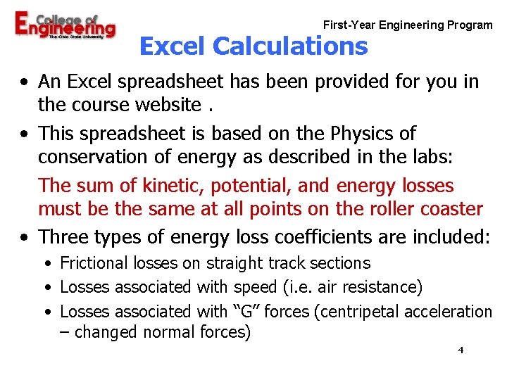 First-Year Engineering Program Excel Calculations • An Excel spreadsheet has been provided for you First-Year Engineering Program Excel Calculations • An Excel spreadsheet has been provided for you