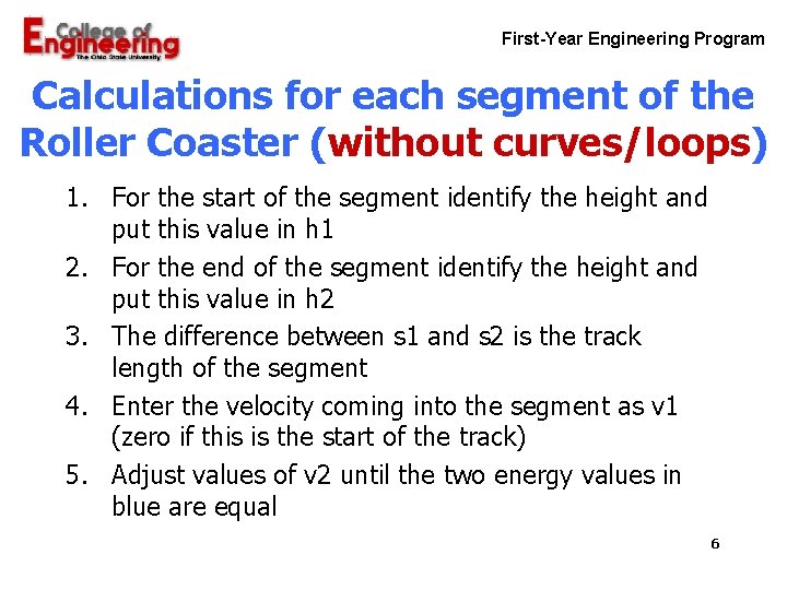 First-Year Engineering Program Calculations for each segment of the Roller Coaster (without curves/loops) 1. First-Year Engineering Program Calculations for each segment of the Roller Coaster (without curves/loops) 1.