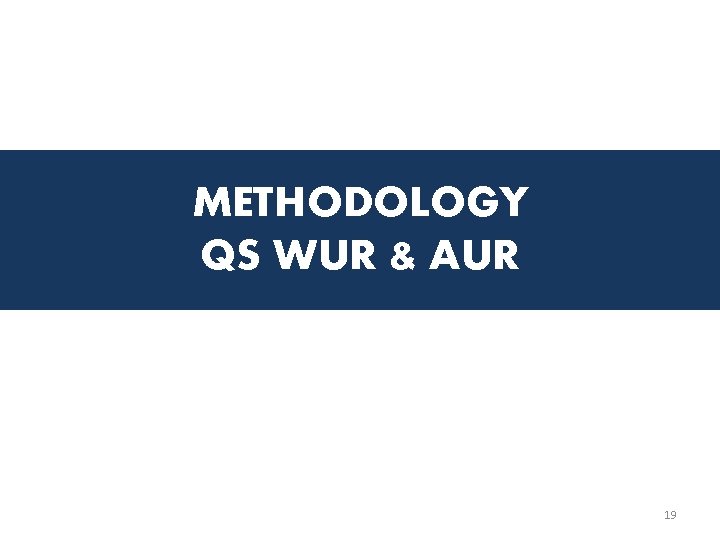 METHODOLOGY QS WUR & AUR 19 