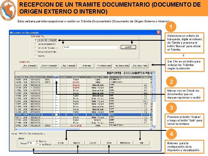 RECEPCION DE UN TRAMITE DOCUMENTARIO (DOCUMENTO DE ORIGEN EXTERNO O INTERNO) Esta ventana permite