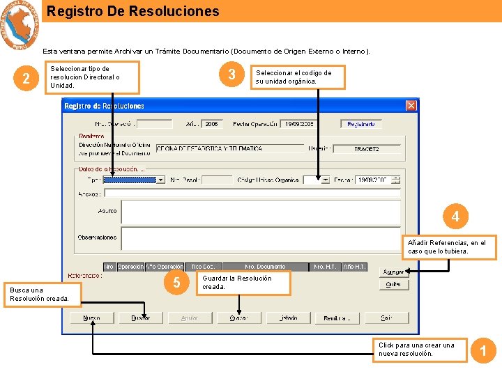 Registro De Resoluciones Esta ventana permite Archivar un Trámite Documentario (Documento de Origen Externo