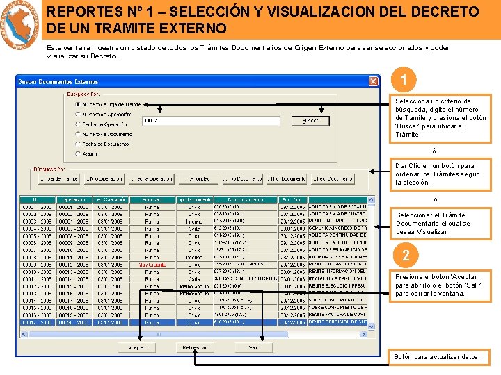 REPORTES Nº 1 – SELECCIÓN Y VISUALIZACION DEL DECRETO DE UN TRAMITE EXTERNO Esta