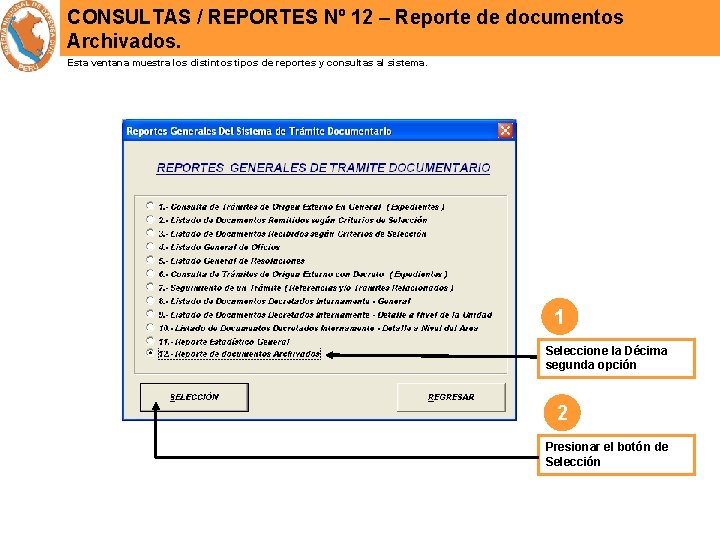 CONSULTAS / REPORTES Nº 12 – Reporte de documentos Archivados. Esta ventana muestra los