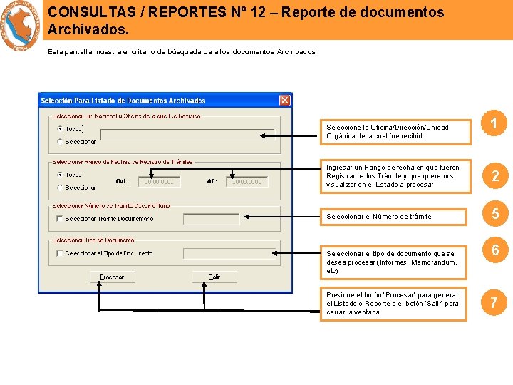 CONSULTAS / REPORTES Nº 12 – Reporte de documentos Archivados. Esta pantalla muestra el
