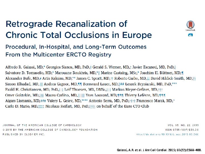 Galassi, A. R. et al. J Am Coll Cardiol. 2015; 65(22): 2388– 400. 