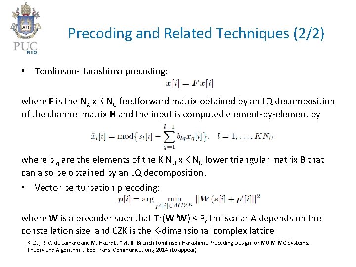 Precoding and Related Techniques (2/2) • Tomlinson-Harashima precoding: where F is the NA x