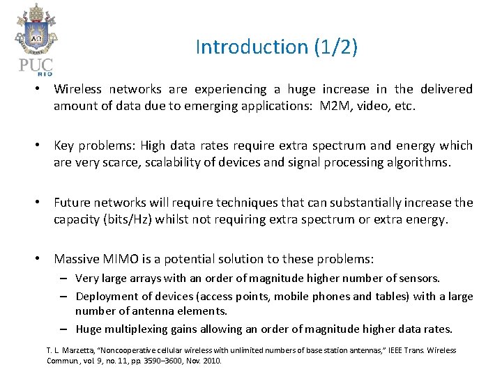 Introduction (1/2) • Wireless networks are experiencing a huge increase in the delivered amount