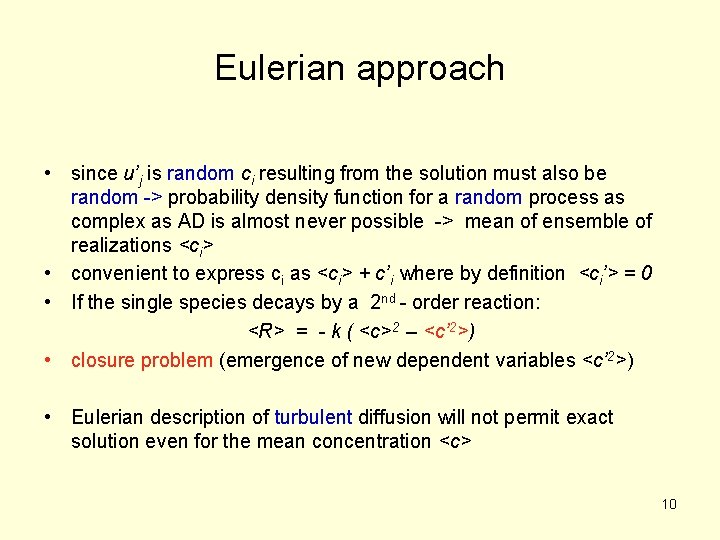 Eulerian approach • since u’j is random ci resulting from the solution must also Eulerian approach • since u’j is random ci resulting from the solution must also