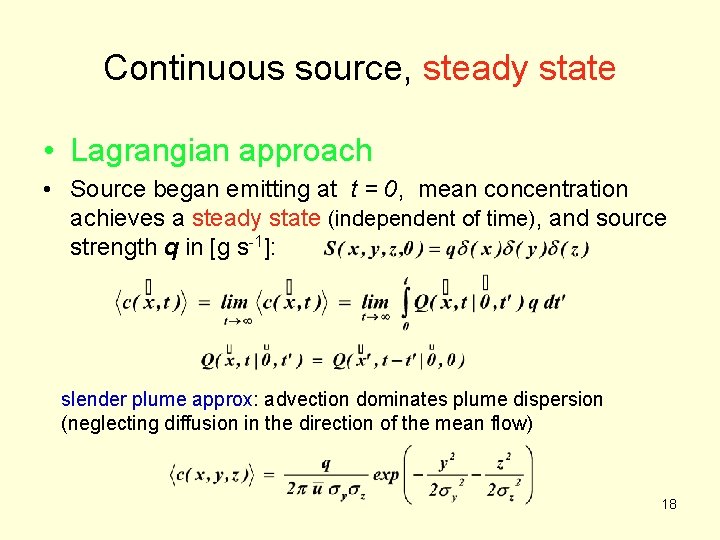 Continuous source, steady state • Lagrangian approach • Source began emitting at t = Continuous source, steady state • Lagrangian approach • Source began emitting at t =