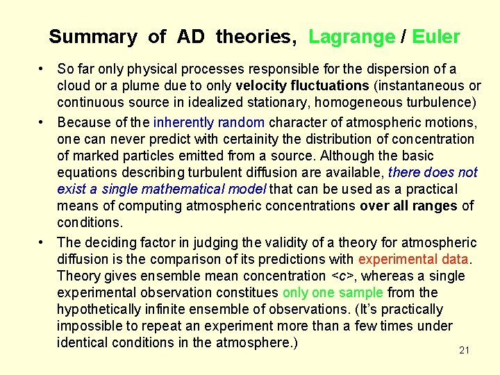 Summary of AD theories, Lagrange / Euler • So far only physical processes responsible Summary of AD theories, Lagrange / Euler • So far only physical processes responsible