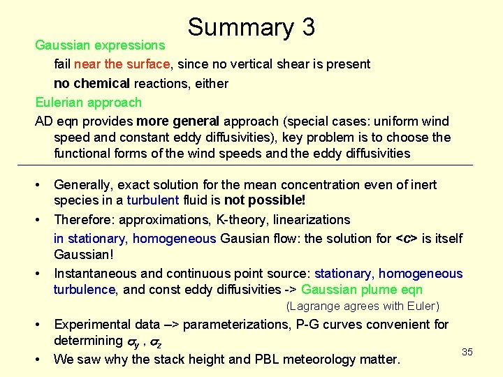 Summary 3 Gaussian expressions fail near the surface, since no vertical shear is present Summary 3 Gaussian expressions fail near the surface, since no vertical shear is present