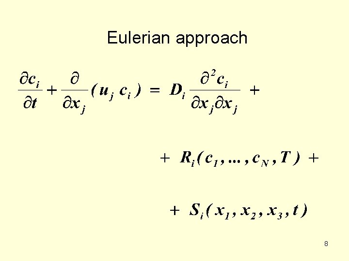 Eulerian approach 8 Eulerian approach 8
