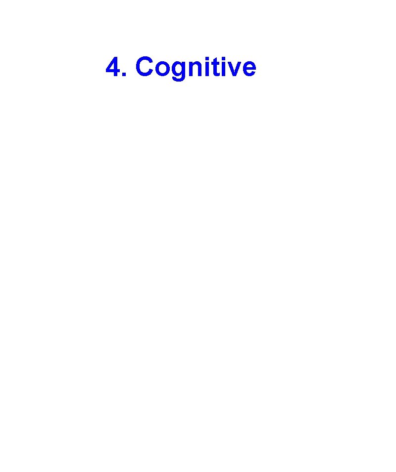 4. Cognitive 