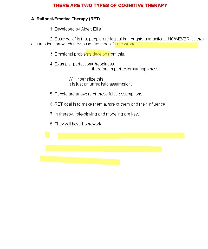 THERE ARE TWO TYPES OF COGNITIVE THERAPY A. Rational-Emotive Therapy (RET) 1. Developed by