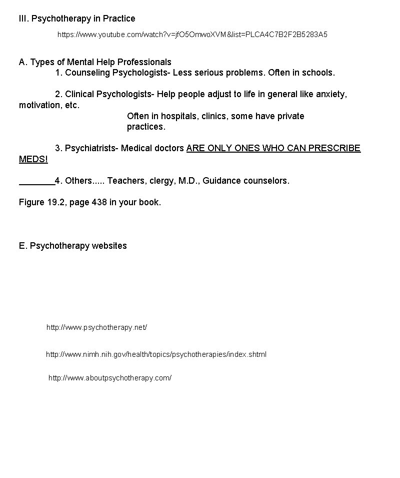III. Psychotherapy in Practice https: //www. youtube. com/watch? v=jf. O 5 Omwo. XVM&list=PLCA 4